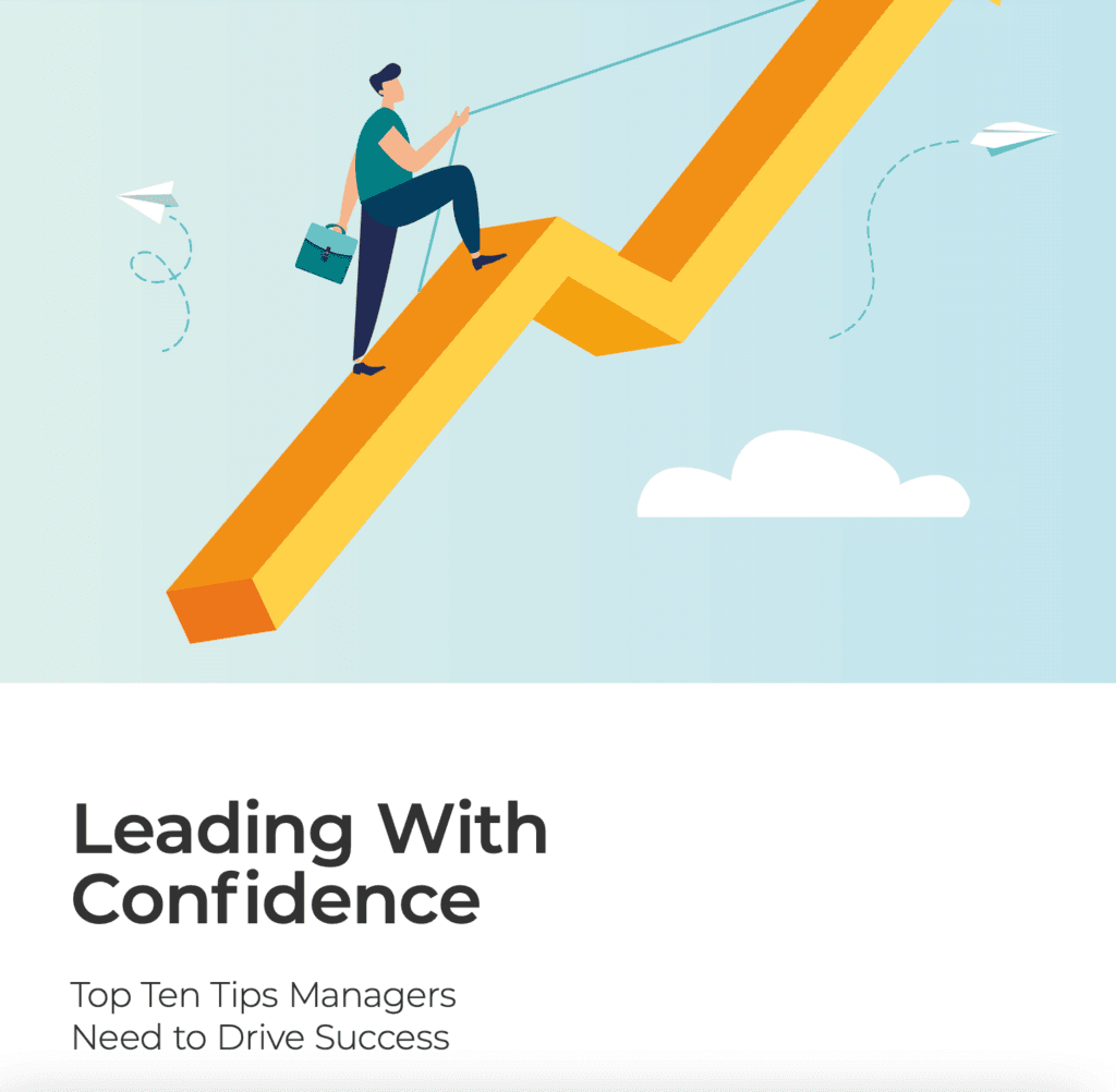 Leading With Confidence: Top Ten Tips Managers Need to Drive Success