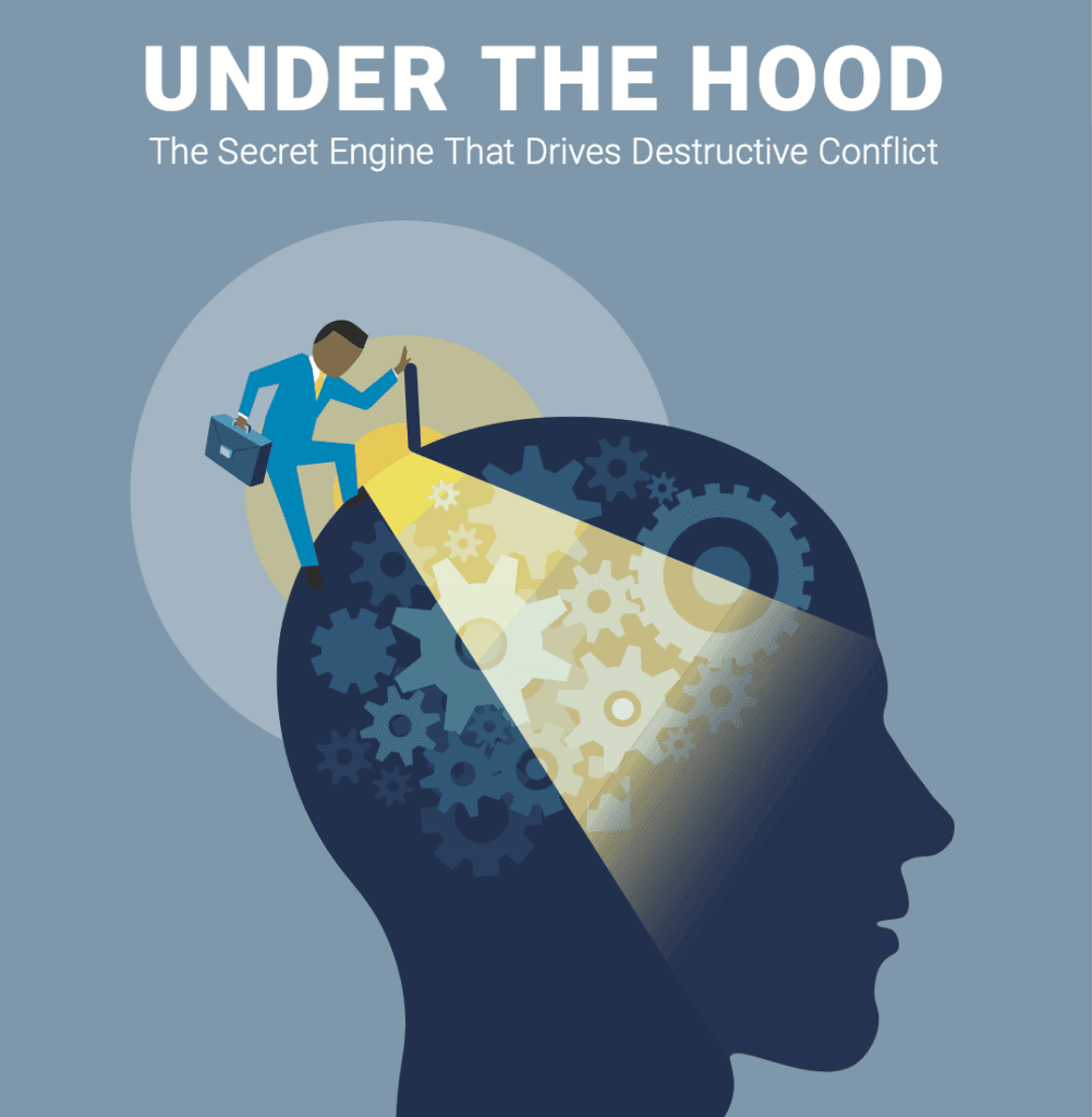 Under the Hood: The Secret Engine that Drives Destructive Conflict