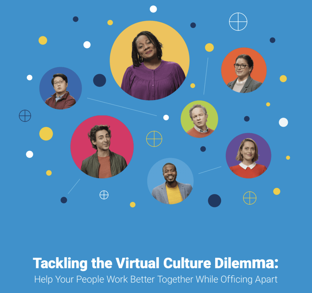 Tackling the Virtual Culture Dilemma: Better Teamwork While Officing Apart