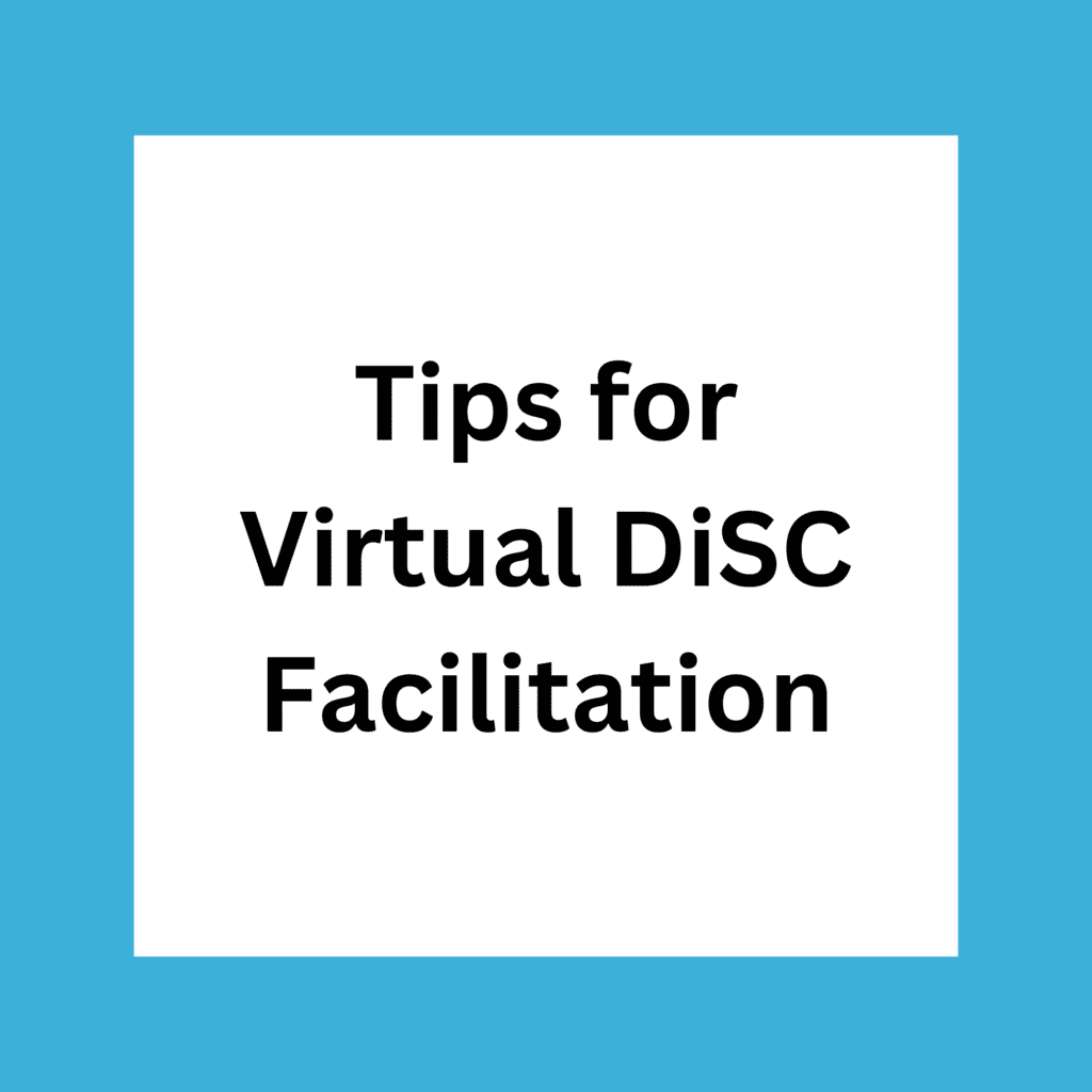 Tips for Virtual DiSC Facilitation