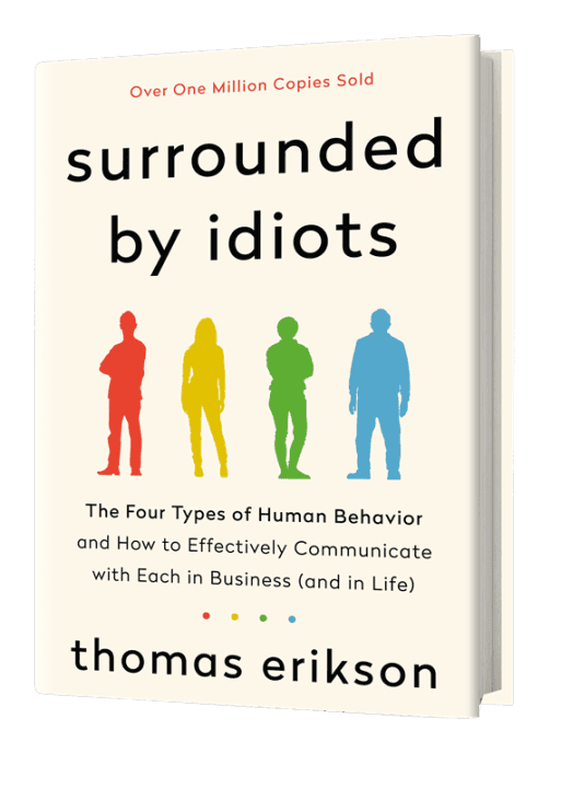 “Surrounded by Idiots” by Thomas Erikson — Explained 1 Surrounded by Idiots book cover by Thomas Erikson